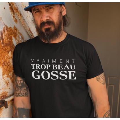 T-shirt humour Vraiment trop beau gosse