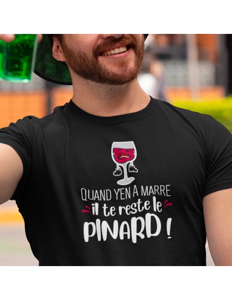 T shirt humour pinard quand y'en a marre