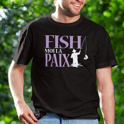 Tee shirt humour pecheur fish moi la paix