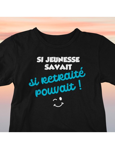 Tee shirt retraite humour si jeunesse savait