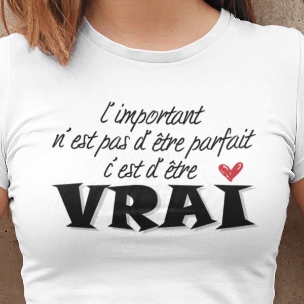 T shirt phrase humour rester vrai