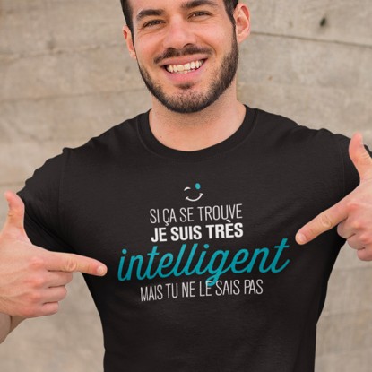 Tee shirt phrase humour sur l'intelligence