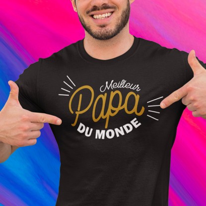 Tee shirt fete des pere meilleur papa du monde