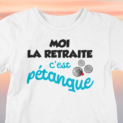 Tee shirt humour homme retraite pétanque 2