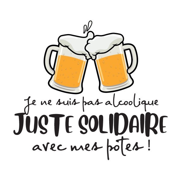 T Shirt Apero Je Ne Suis Pas Alcoolique Juste Solidaire