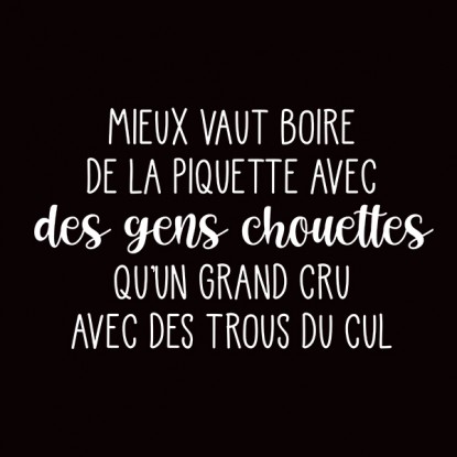 Tee shirt imprimé humour mieux vaut boire avec des gens chouettes 2