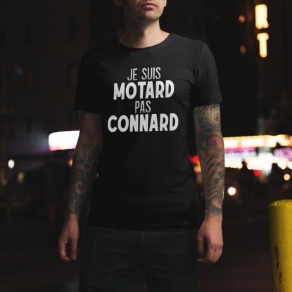 JE SUIS MOTARD PAS CONNARD