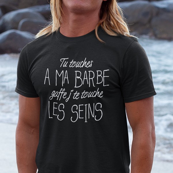 T shirt humour sexe homme touche pas à ma barbe