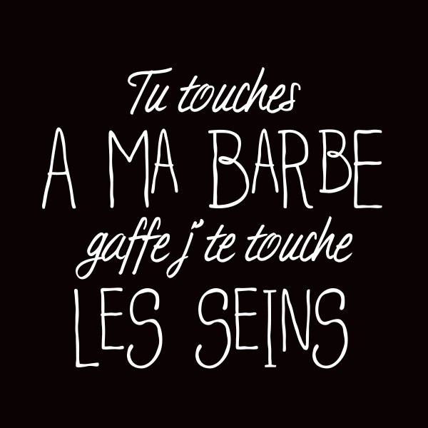Tshirt humour sexe homme touche pas à ma barbe Tshirt humour sexe homme touche pas à ma barbe