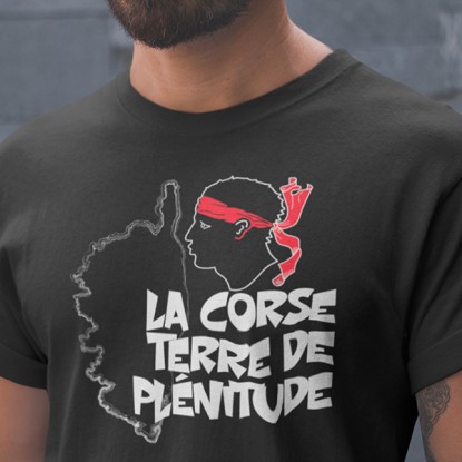 T shirt la Corse terre de plénitude