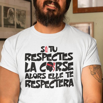 Tee shirt humour si tu respectes la Corse