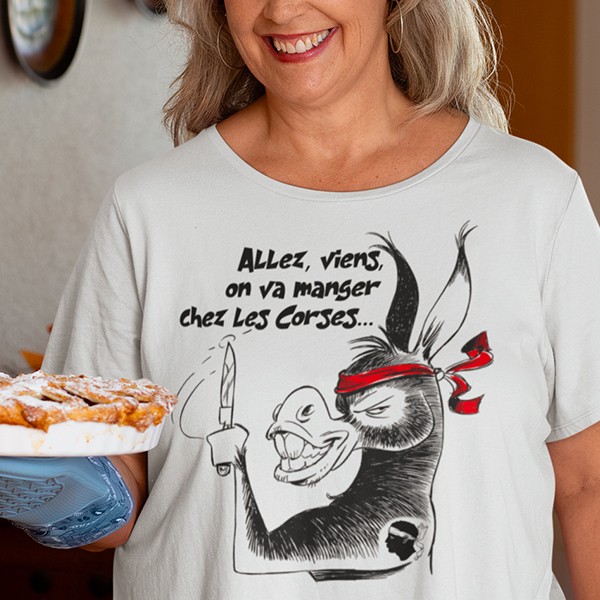T shirt humour viens on va manger chez les Corses