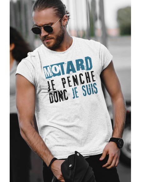 T-shirt motard je penche donc je suis